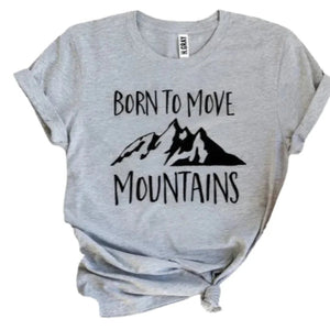 Born To Move Mountains Tee - minbolu -