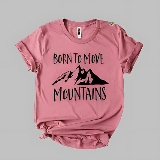Born To Move Mountains Tee - minbolu -
