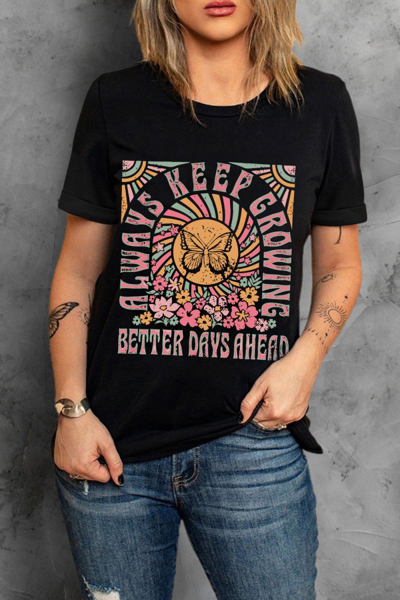 Always Keep Growing Butterfly Flower Graphic Tee - Motivational Statement Shirt - Graphic Tees - minbolu