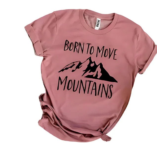 Born To Move Mountains Tee - minbolu -