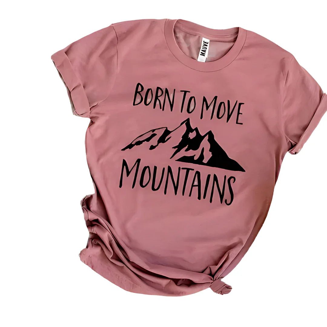 Born To Move Mountains Tee - minbolu -