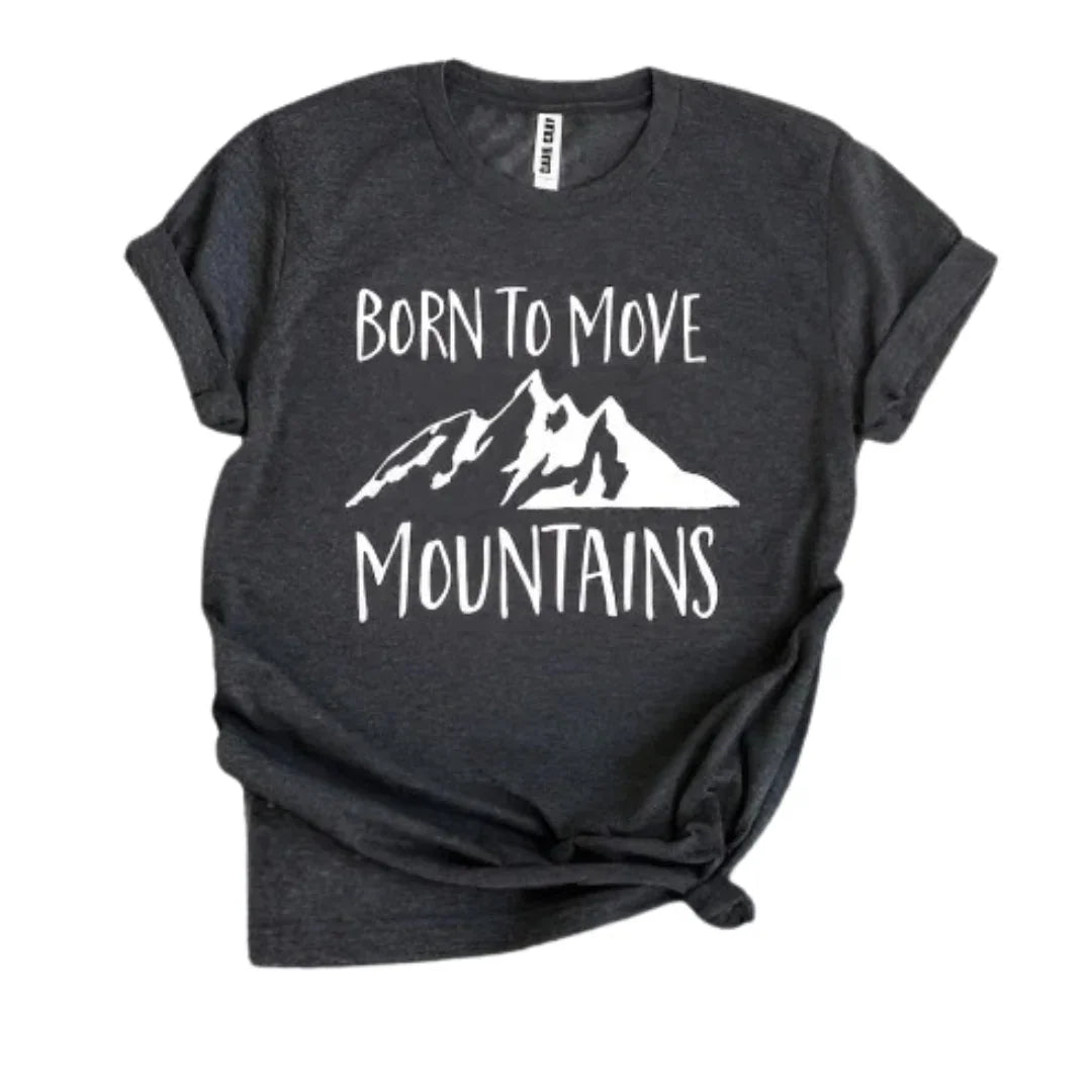 Born To Move Mountains Tee - minbolu -