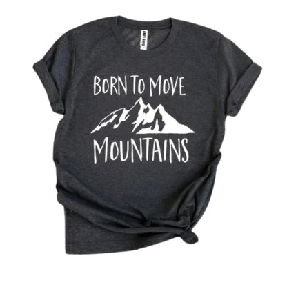 Born To Move Mountains Tee - minbolu -