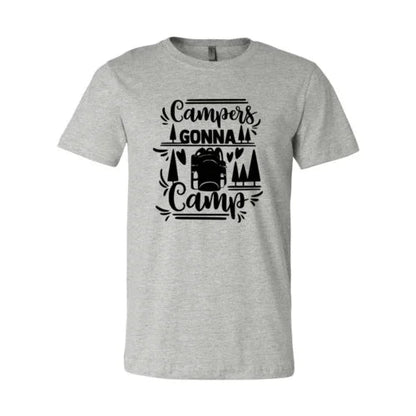 Campers Gonna Camp Shirt - minbolu