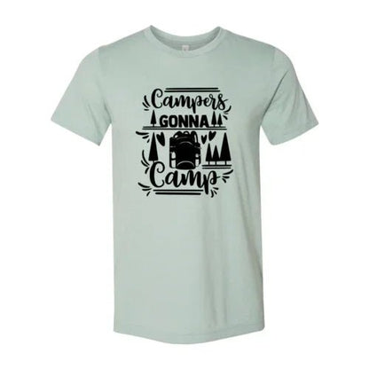 Campers Gonna Camp Shirt - minbolu