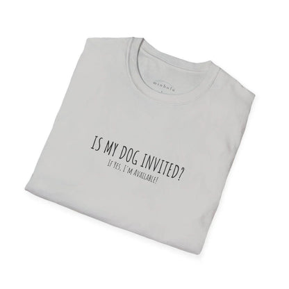Funny Dog Lover T-Shirt - Is My Dog Invited? - minbolu -
