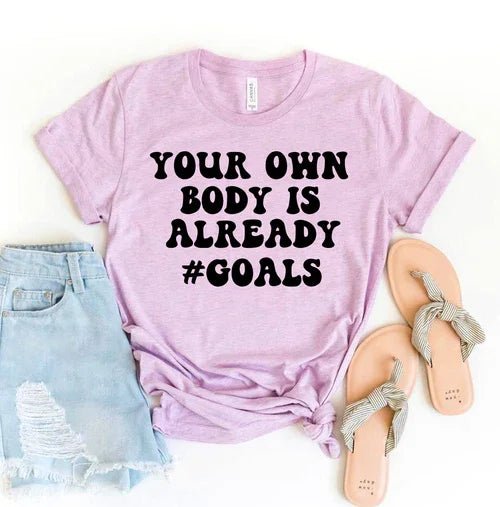 Your Own Body Is Already T-shirt - minbolu -